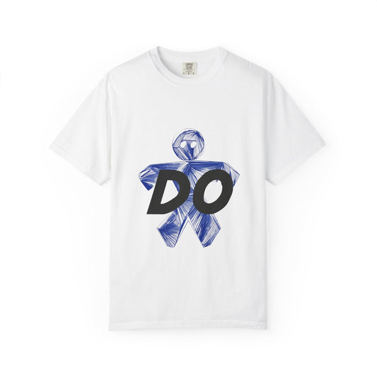 Motivational Graphic Tee - 'DO' Unisex T-Shirt, Casual Wear, Gift for Friends, Everyday Inspiration, Affirmation Shirt